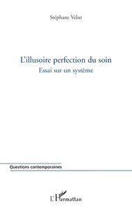 L'illusoire perfection du soin