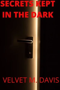 Secrets Kept In The Dark