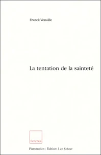 La tentation de la sainteté