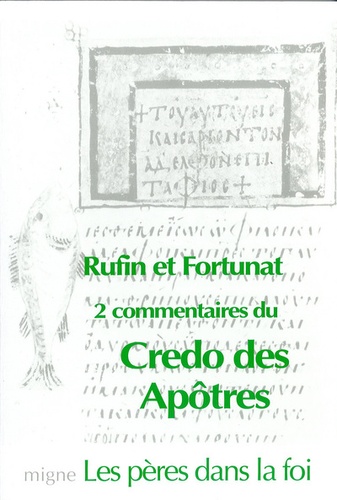 Venance Fortunat et Rufin d' Aquilee - Explication du Credo des apôtres.