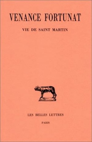  Venance Fortunat - Oeuvres - Tome 4, Vie de saint Martin.