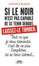 Venance Konan - Si le noir n'est pas capable de se tenir debout, laissez-le tomber - Tout ce que je vous demande, c'est de ne pas l'empêcher de se tenir debout.