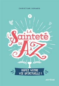 La sainteté de A à Z