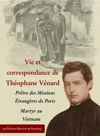 Vie et correspondance de Théophane Vénard