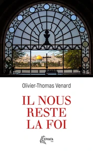 Il nous reste la foi