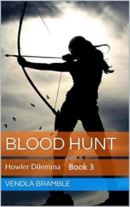  VENDLA BRAMBLE - Blood Hunt: Howler Dilemma.