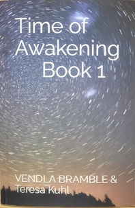  VENDLA BRAMBLE - Time of Awakening: Book 1.