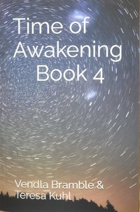  VENDLA BRAMBLE - Time of Awakening: Book 4.