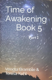  VENDLA BRAMBLE - Time of Awakening: Book 5 Part 2.