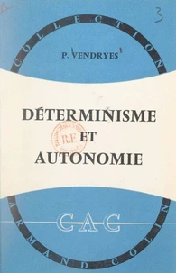 Déterminisme et autonomie