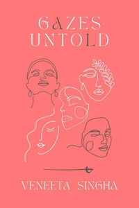 Gazes Untold