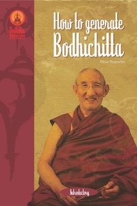  Venerable Lama Ribur Rinpoche - How to Generate Bodhicitta.