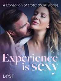 Venessa Hart et B. J. Hermansson - Experience is Sexy - A Collection of Erotic Short Stories.