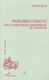 Venetia Balta - Problèmes d'identité dans le prose grecque contemporaine de la migration.