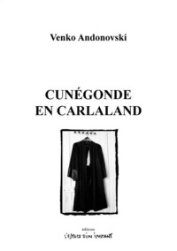 Venko Andonovski - Cunégonde en Carlaland.