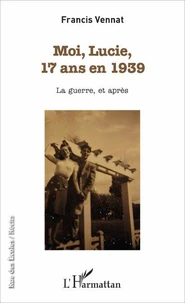 Moi, Lucie, 17 ans en 1939