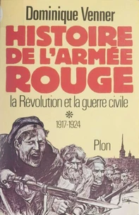 HISTOIRE DE L'ARMEE ROUGE T.1