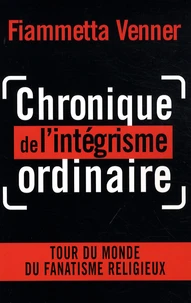 Chronique de l'intégrisme ordinaire