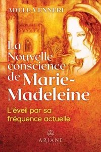 La nouvelle conscience de Marie-Madeleine