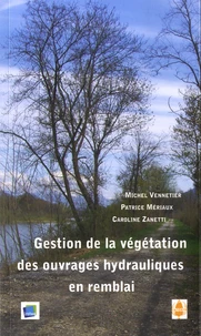 Gestion de la végétation des ouvrages hydrauliques en remblai