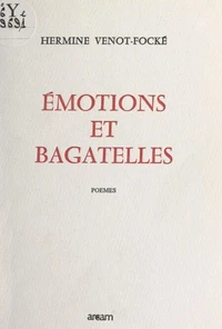 Émotions et bagatelles