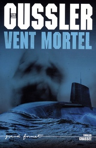 Clive Cussler et Dirk Cussler - Vent mortel.