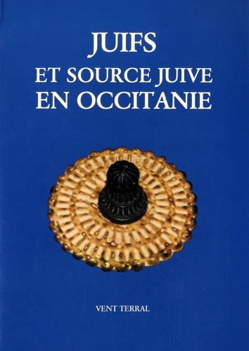  Vent Terral - Juifs et source juive en Occitanie.