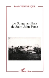 Le songe antillais de Saint-John Perse