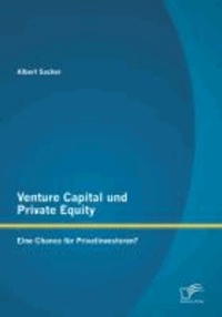 Venture Capital und Private Equity: Eine Chance für Privatinvestoren?.
