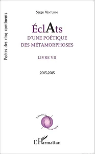 Eclats d'une poétique des métamorphoses