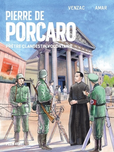 Pierre de Porcaro. Prêtre clandestin volontaire