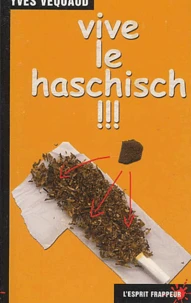 Vive Le Haschisch !!!