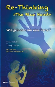 Re-Thinking >>The Blue Hand<<