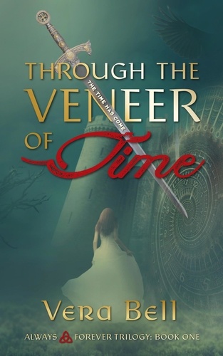  Vera Bell - Through the Veneer of Time - Always and Forever, #1.