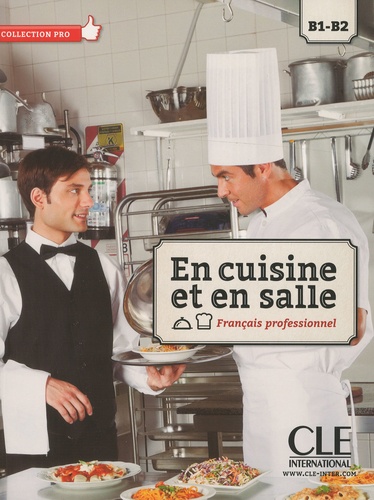 Vera Bencini et Monique Paola Cangioli - En cuisine et en salle - Français professionnel B1-B2. 1 DVD