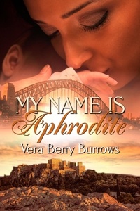  Vera Berry Burrows - My Name is Aphrodite.