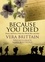 Because You Died. Poetry and Prose of the First World War and After