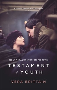 Vera Brittain - Testament of Youth - An Autobiographical Study of the Years 1900-1925.