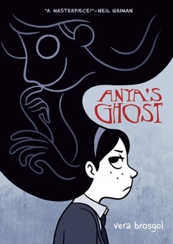 Vera Brosgol - Anya's Ghost.