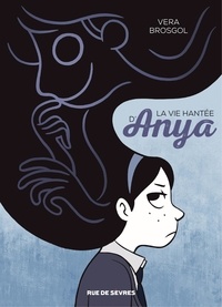 Téléchargez l'ebook gratuitement La vie hantée d'Anya par Vera Brosgol 9782810203932 RTF (French Edition)