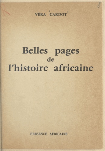Belles pages de l'histoire Africaine