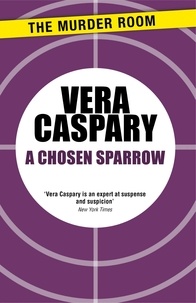 Véra Caspary - A Chosen Sparrow.