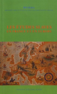 Véra Deparis et Mireille Fomenko - Les études slaves en France et en Europe.