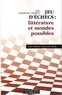 Vera Gandelman Terekhov - Jeu d'échecs : littérature et mondes possibles - Perec, Nabokov, Zweig, Lewis Caroll....