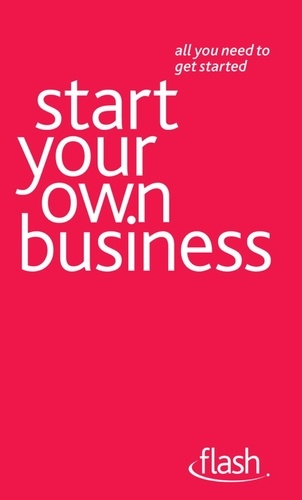 Vera Hughes et David Weller - Start Your Own Business: Flash.