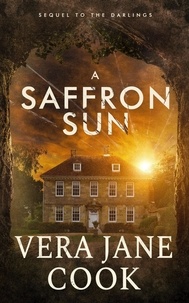  Vera Jane Cook - A Saffron Sun - The Darlings, #2.