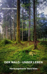 Der Wald - Unser Leben