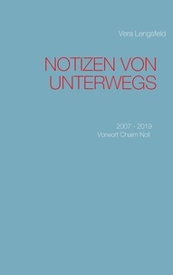 Vera Lengsfeld - Notizen von unterwegs - 2007 - 2019.