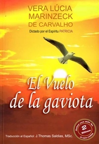  Vera Lúcia Marinzeck de Carval et  Por el Espíritu Patrícia - El Vuelo de la Gaviota - Vera Lúcia Marinzeck de Carvalho.