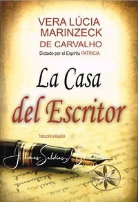  Vera Lúcia Marinzeck de Carval et  Por el Espíritu Patrícia - La Casa del Escritor - Vera Lúcia Marinzeck de Carvalho.